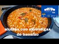 Alubias estofadas con albndigas de bacalao