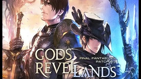 Gods Revel, Lands Tremble - Final Fantasy XIV EndWalker Patch 6.3