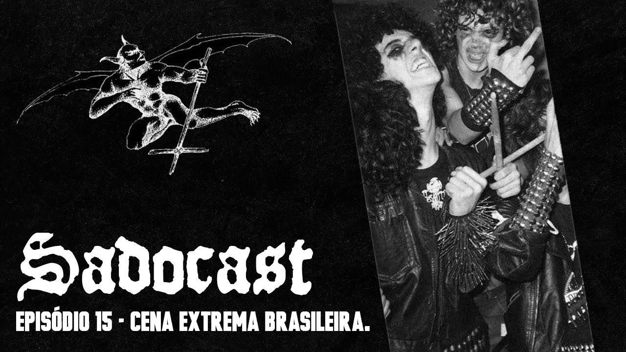 EP 15 - Cena Extrema Brasileira - Sadocast