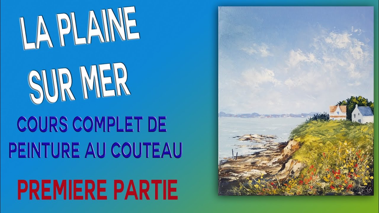 La plaine sur mer - Tuto peinture au couteau - 1/2