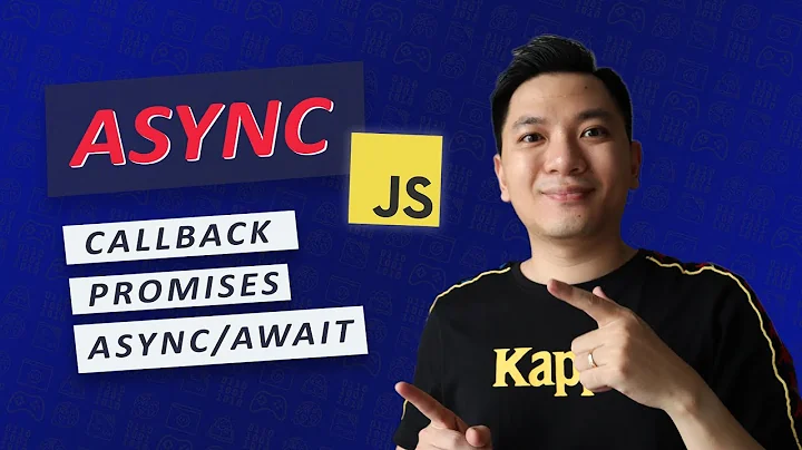 ASYNC JavaScript trong 30 phút (CALLBACK, PROMISES, ASYNC AWAIT)