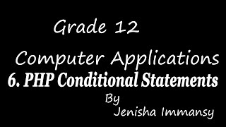 Grade12 | Computer Applications | PHP conditional statements | 09-09-2020 | 2.00 PM