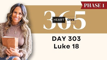 Day 303 Luke 18 | Daily One Year Bible Study | Audio Bible Reading w/ Commentary | New Testament