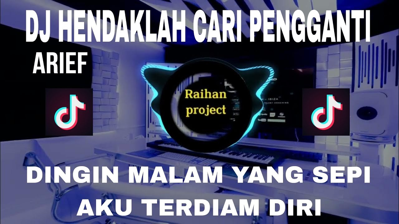 DJ HENDAKLAH CARI PENGGANTI [ARIEF] DINGIN MALAM YANG SEPI  REMIX SLOW FULL BASS VIRALL TIKTOK 2021