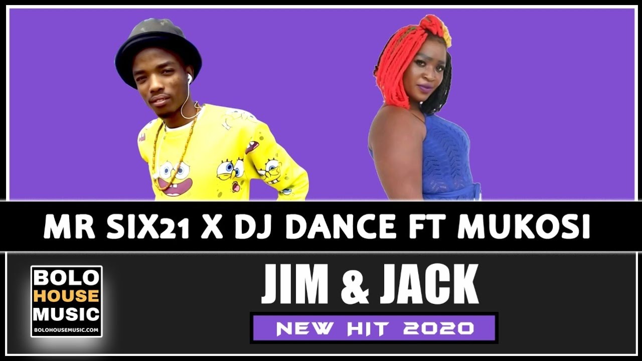 Mr Six21 DJ Dance - Jim & Jack Feat Mukosi (Original)