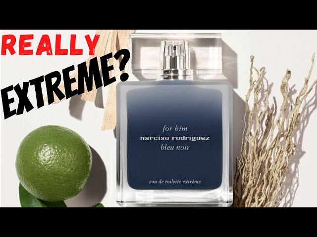 Narciso Rodriguez: BLEU NOIR Eau de Toilette EXTREME Review