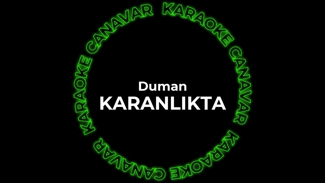 Karanlıkta – Duman karaoke videosu
