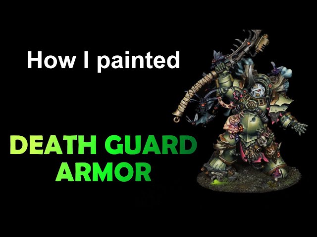 How to paint Death Guard armor