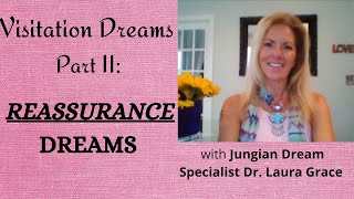 Visitation Dreams Part Two: REASSURANCE Dreams