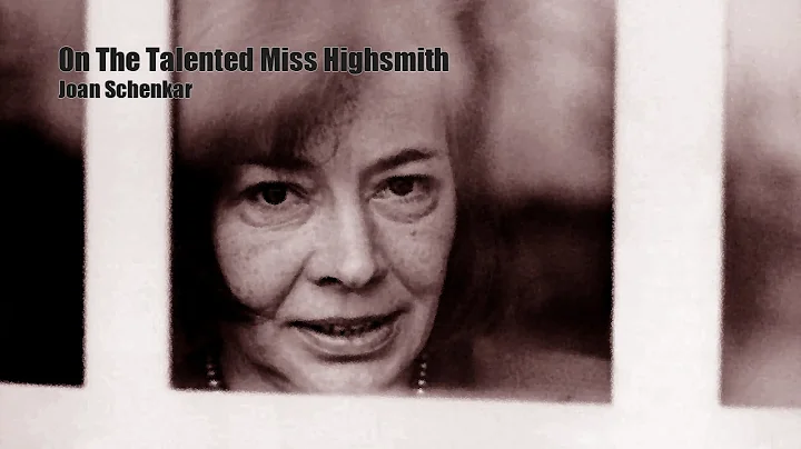 [Joan Schenkar] on The Talented Miss Highsmith