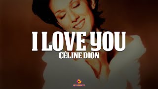 Céline Dion - I Love You (Lyrics)