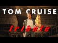 Tom Cruise Tribute