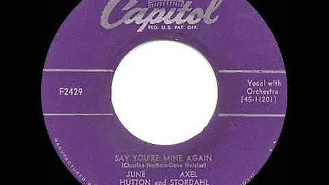 1953 June Hutton - Say Youre Mine Again