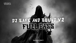 DJ Safe and Sound V2 Full BASS - Audio Edit