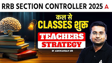 RRB Section Controller 2025 | Classes Starting Tomorrow | Teachers & Strategy | By Abhinandan Sir