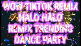 🪐Wow Tiktok Remix Halo 🪐 Halo Remix Trending 🪐Dance Party 🪐