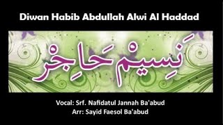 Nasyim Hajir - Syair Al Habib Abdullah bin Alwi Al Haddad  نسيم هاجر