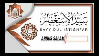 Sayyidul Istighfar - Abdus Salam (Official Lyric Video)