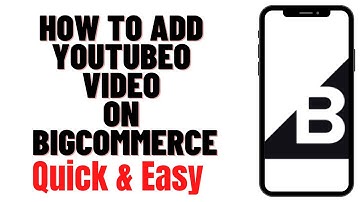 HOW TO ADD YOUTUBEO VIDEO ON BIGCOMMERCE