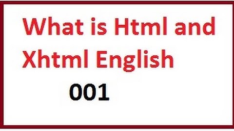 What is Html and XHTML -- English-vlr training