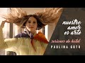 Paulina Goto - Nuestro Amor Es Arte (Sesiones De Hotel)