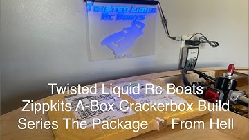 Zippkits A-Box Crackerbox Rc Boat Build Series The Package 📦 From Hell!!!! Episode 28