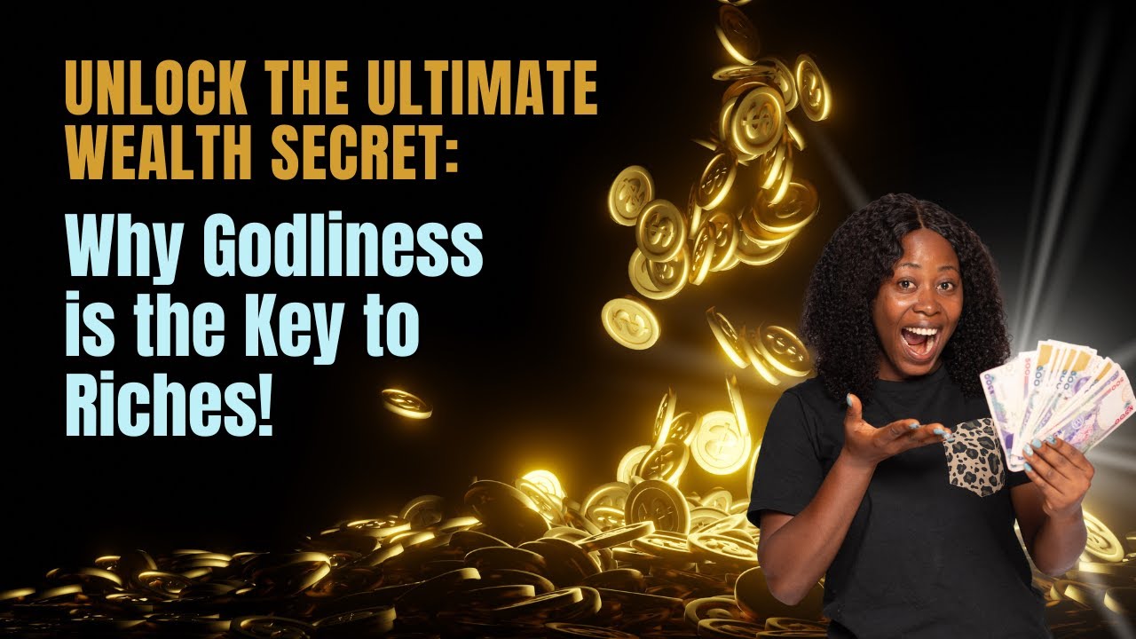 Unlock The Ultimate Wealth Secret: Why Godliness is the Key to Riches ...