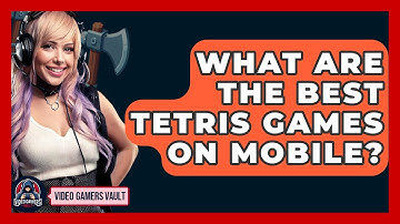 What Are The Best Tetris Games On Mobile? - Video Gamers Vault