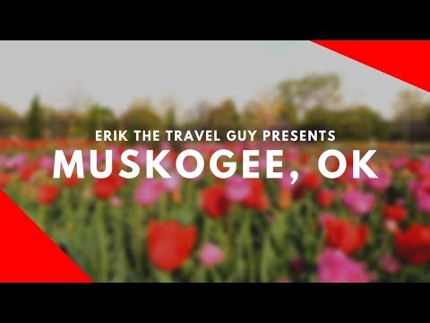 Muskogee, OK Video Travel Ideas | Guide