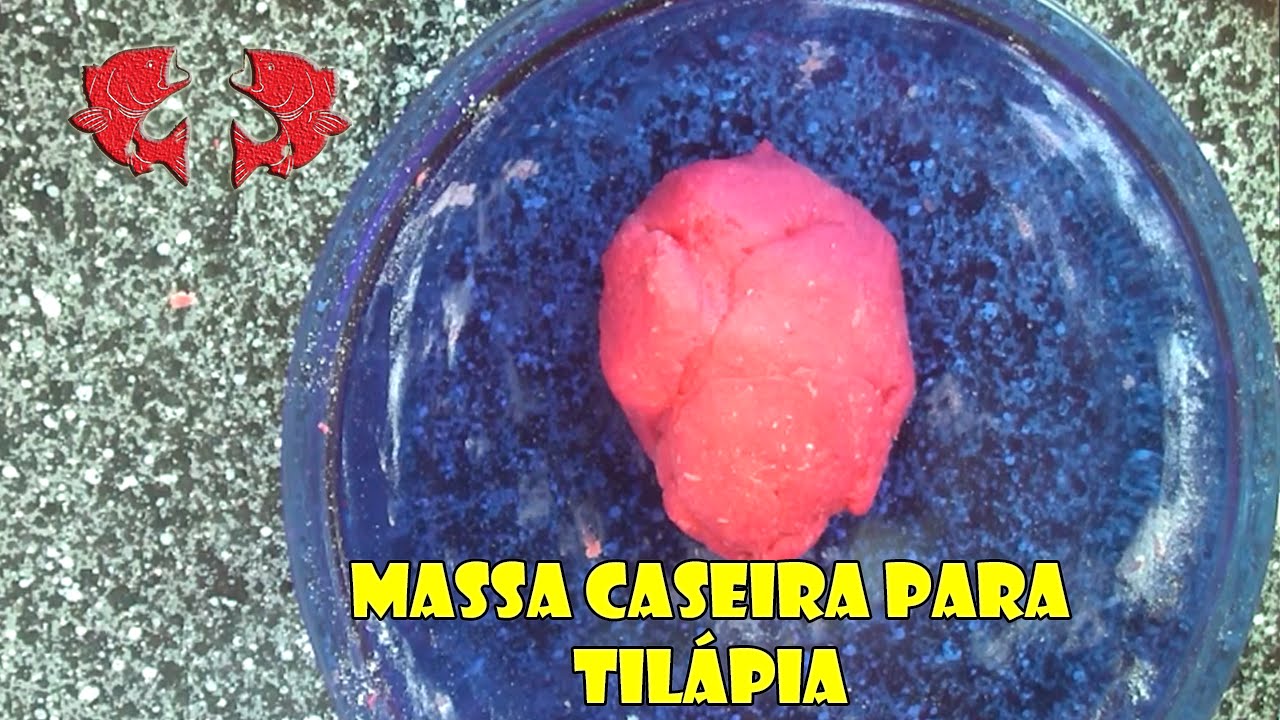 Massa para Tilápia [Dicas e Pescas]