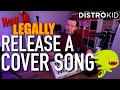 How To LEGALLY Release A Cover Song - DistroKid