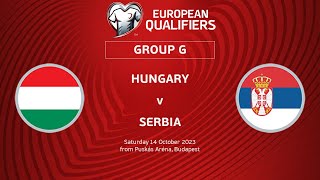 UEFA Euro 2024 Qualifiers - Group G Matchday 7: Hungary v Serbia