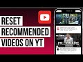 How To Reset YouTube Recommendations 2025 Clear Recommended Videos On YouTube 
