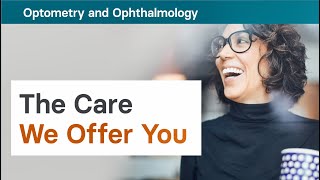Optometry and Ophthalmology: The Care We Offer You