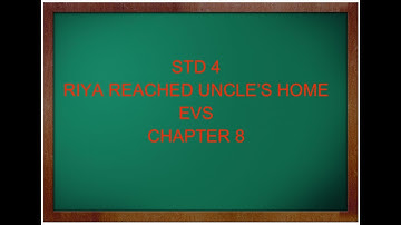 STD 4 CH8  RIYA REACHED UNCLE