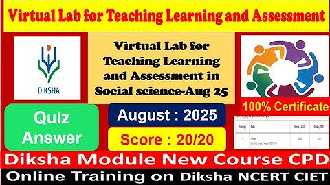 Virtual Lab for Teaching Learning and Assessment in Social Science diksha app quiz answer august2025