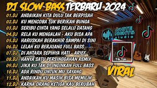 DJ SLOW BASS FULL ALBUM VIRAL 2024🔥DJ KU MENCOBA TUK BERIKAN BUNGA🔥DJ TALI YANG PUTUS DI TENGAH