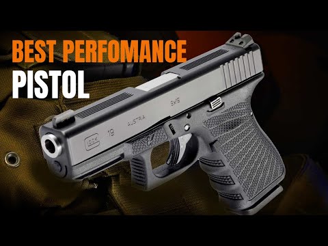 7 Best-Performing Pistols Of All Time
