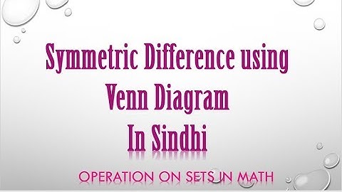 Symmetric Difference Using Venn Diagram (Sindhi) || Operation On Sets