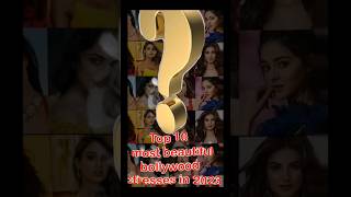 2023 Top 10 most beautiful bollywood actresses   #bollywood #indian #actress #beautiful Profile