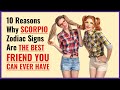 10 Reasons Why Scorpio Zodiac Signs Are The Best Friend You Can Ever Have