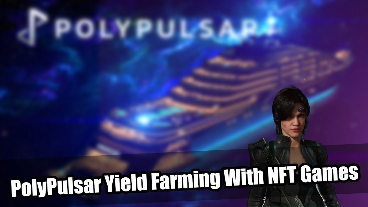 polypulsar-yield-farming-combined-with-nft-games-next-gem-youtube