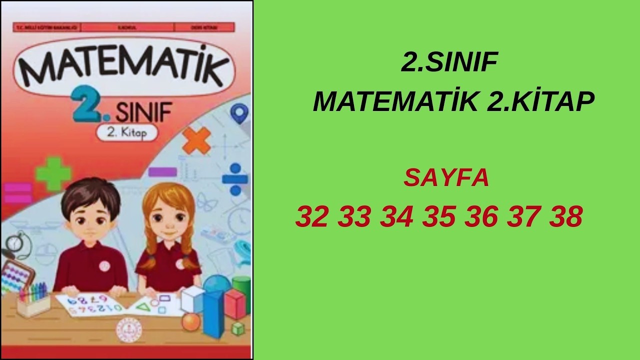 2. SINIF MATEMATİK KİTABI 2.KİTAP 32 33 34 35 36 37 38   2026