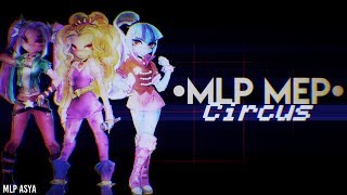 {MLP MEP} Circus