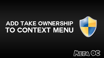 Add "Take Ownership" To Context Menu In Windows 7