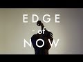 Miniature de la vidéo de la chanson Edge Of Now