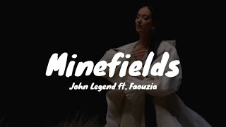 Minefields-John Legend ft. Faouzia (Official Lyric Video)