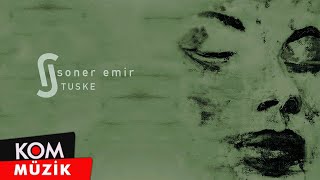 Soner Emir - Tuske ( © Kom Müzik) Resimi