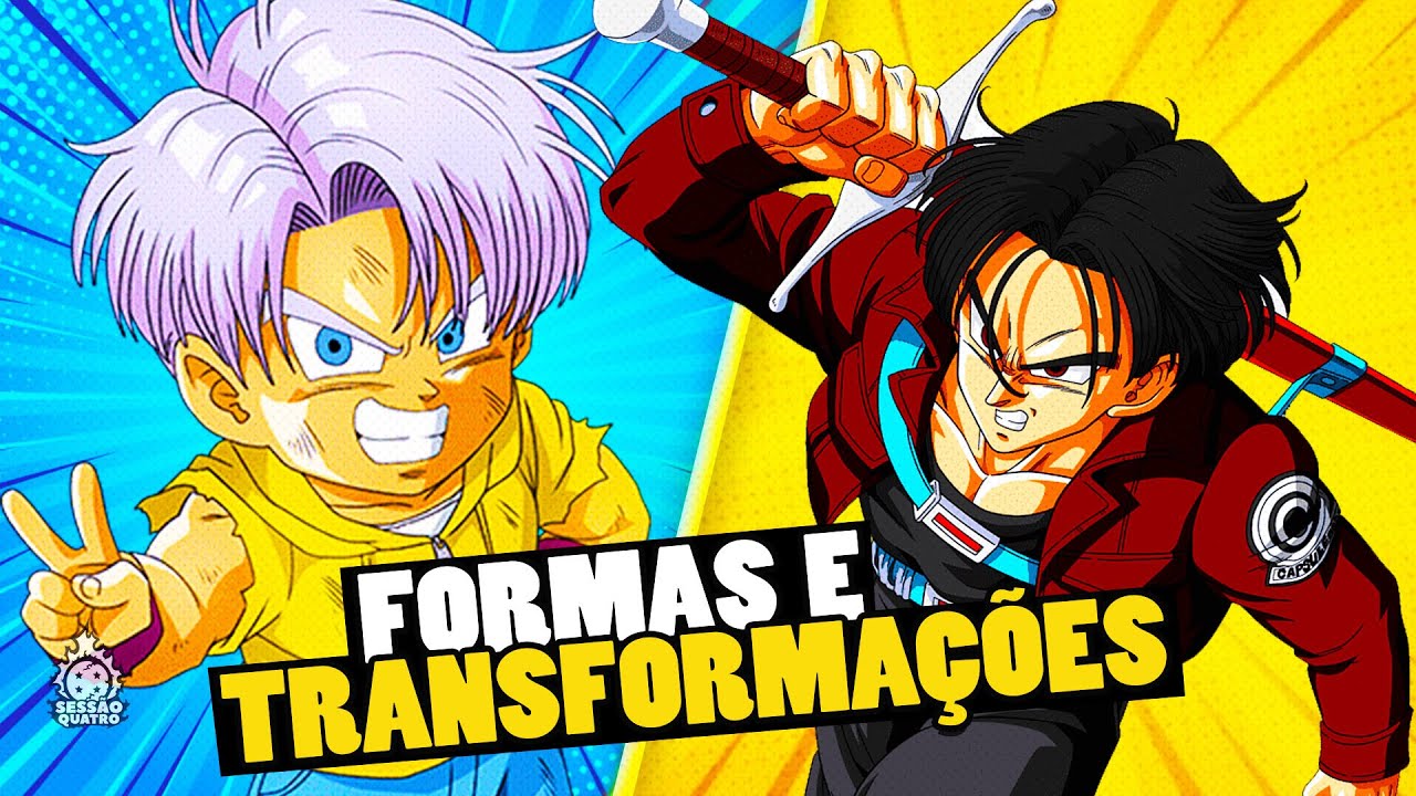 TODAS AS FORMAS E TRANSFORMAÇÕES DE TRUNKS - YouTube