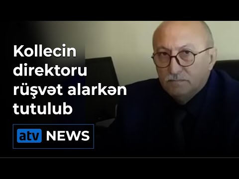 Musiqi kollecinin direktoru rüşvət alarkən tutulub